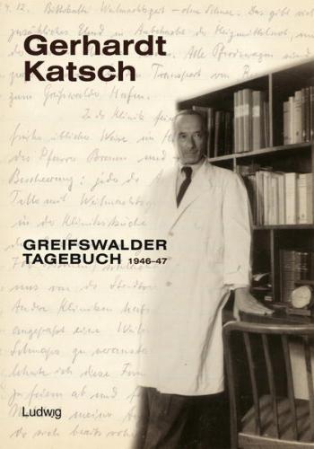 Gerhardt Katsch - Greifswalder Tagebuch 1946–47 