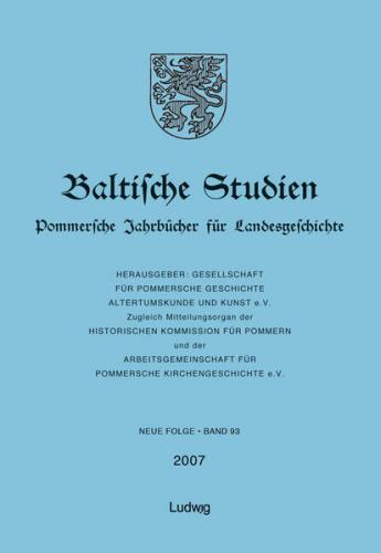 Baltische Studien, Pommersche Jahrbücher für Landesgeschichte. Band 93 NF 