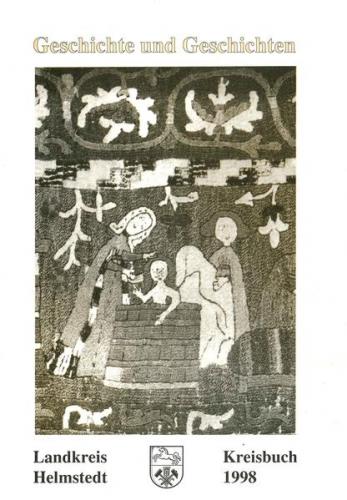 Kreisbuch Landkreis Helmstedt. Geschichte und Geschichten 