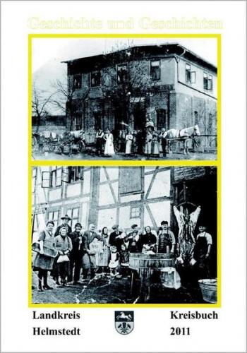 Kreisbuch Landkreis Helmstedt. Geschichte und Geschichten 