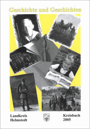 Kreisbuch Landkreis Helmstedt. Geschichte und Geschichten 