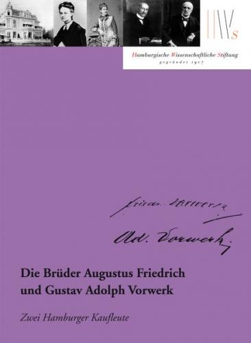 Die Brüder Augustus Friedrich und Gustav Adolph Vorwerk 