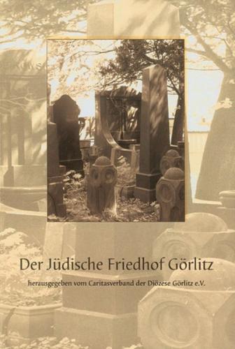 Der Jüdische Friedhof Görlitz 