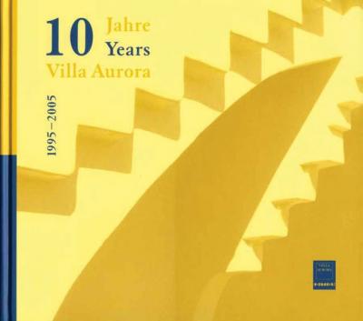 10 Jahre Villa Aurora 1995-2005 