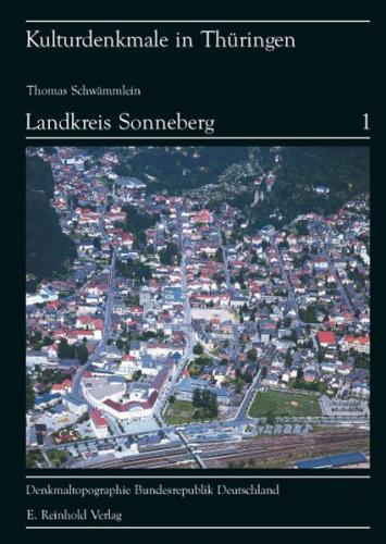Denkmaltopographie Bundesrepublik Deutschland - Kulturdenkmale in Thüringen / Landkreis Sonneberg 