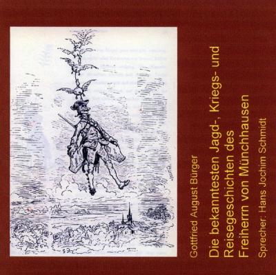 Die bekanntesten Jagd-, Kriegs- und Reisegeschichten des Freiherrn von Münchhausen (Audio-CD) 