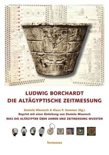 Ludwig Borchardt: Die altägyptische Zeitmessung. 