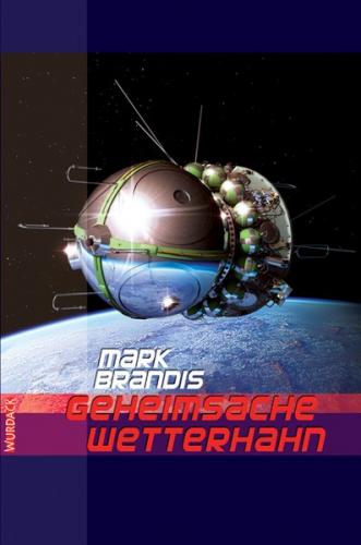 Mark Brandis - Geheimsache Wetterhahn 