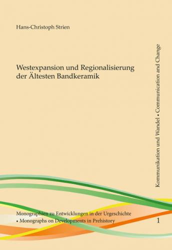 Westexpansion und Regionalisierung der Ältesten Bandkeramik 