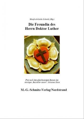 Die Freundin des Herrn Doktor Luther 