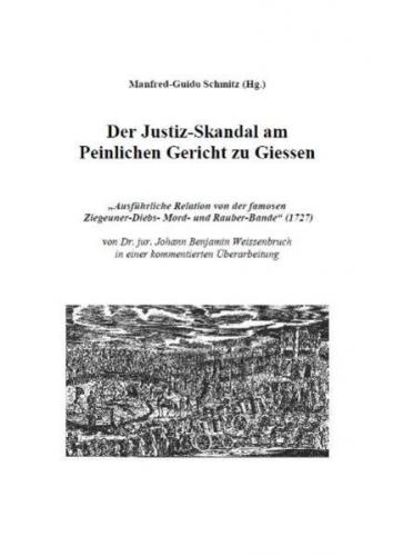 Der Justiz-Skandal am Peinlichen Gericht zu Giessen 