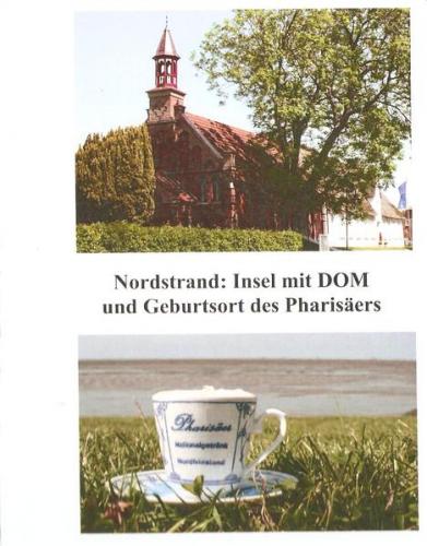 Nordstrand: Insel mit DOM und Geburtsort des Pharisäers 