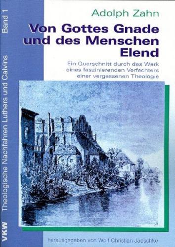 Von Gottes Gnade und des Menschen Elend 