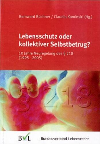 Lebensschutz oder kollektiver Selbstbetrug 