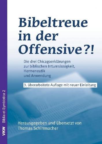 Bibeltreue in der Offensive?! 