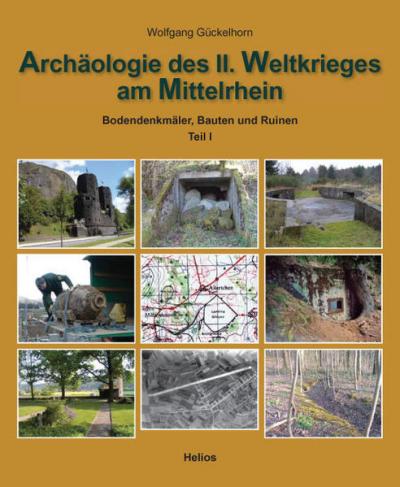 Archäologie des II. Weltkrieges am Mittelrhein 