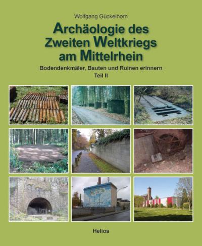 Archäologie des 2. Weltkrieges am Mittelrhein - Teil 2 