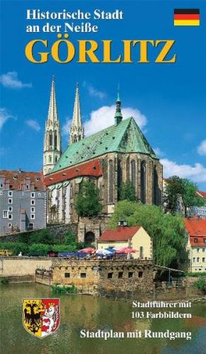 Görlitz - Historische Stadt an der Neiße 