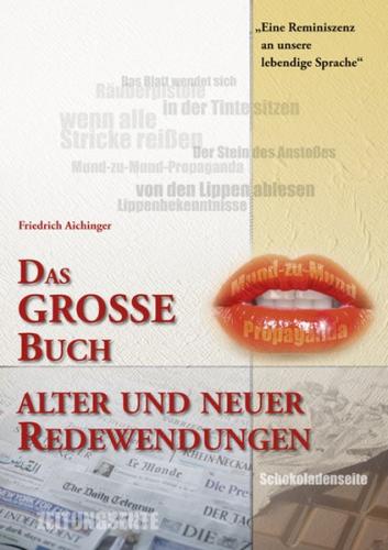 Das grosse Buch Alter und Neuer Redewendungen 