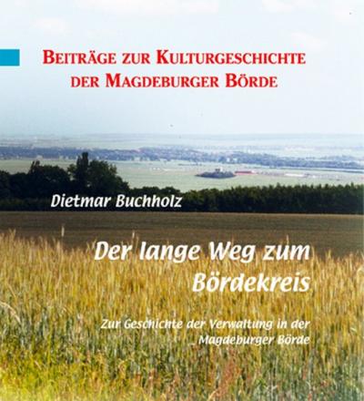 Der lange Weg zum Bördekreis 