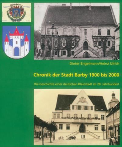 Chronik der Stadt Barby 1900 bis 2000 