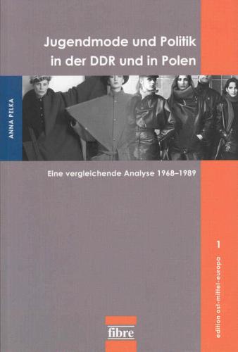 Jugendmode und Politik in der DDR und in Polen 