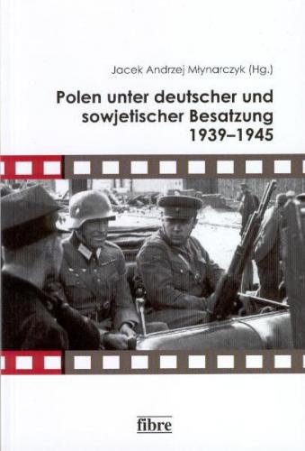 Polen unter deutscher und sowjetischer Besatzung 1939–1945 