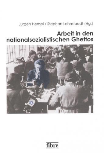 Arbeit in den nationalsozialistischen Ghettos 