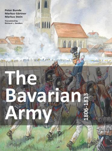 The Bavarian Army 1806-1813 
