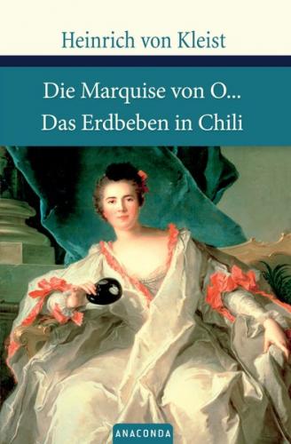 Die Marquise von O... / Das Erdbeben in Chili 