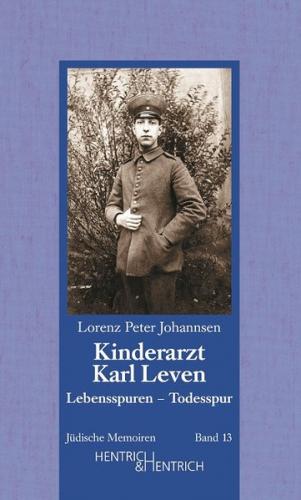 Kinderarzt Karl Leven. Lebensspuren - Todesspur 
