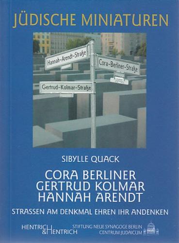 Cora Berliner, Gertrud Kolmar, Hannah Arendt 
