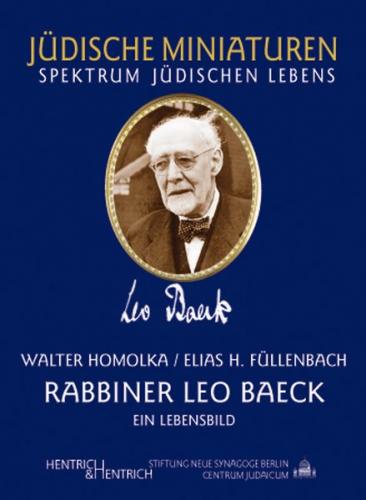 Rabbiner Leo Baeck. Ein Lebensbild. 