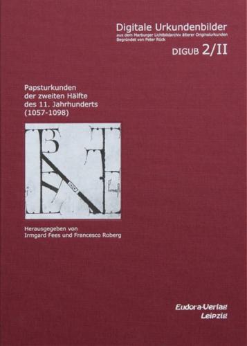 Papsturkunden der zweiten Hälfte des 11. Jahrhunderts (1057-1098) 