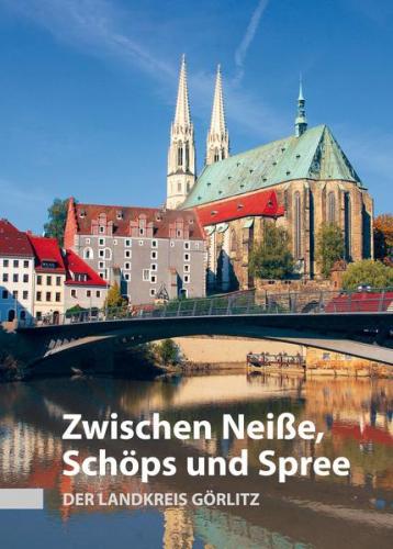 Zwischen Neiße. Schöps und Spree 