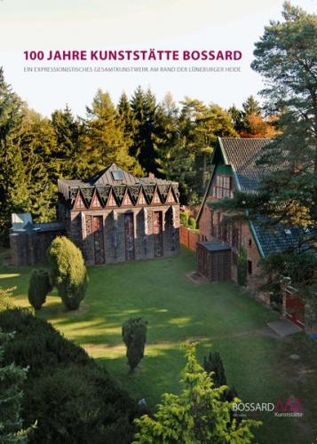 100 Jahre Kunststätte Bossard: Ein expressionistisches Gesamtkunstwerk am Rand der Lüneburger Heide. Transkript der Podiumsdiskussion vom 27.3.2011 