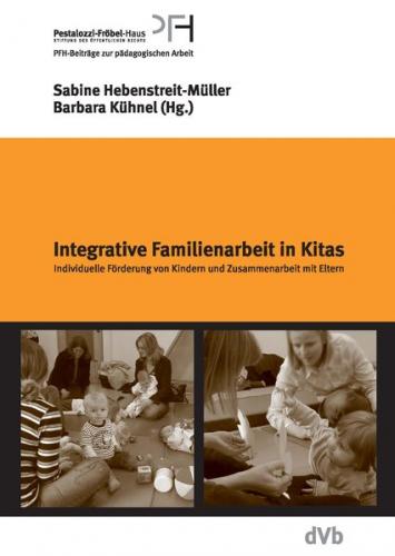 Integrative Familienarbeit in Kindertagesstätten 