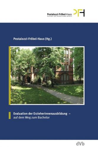 Evaluation der Erzieherinnenausbildung – auf dem Weg zum Bachelor 