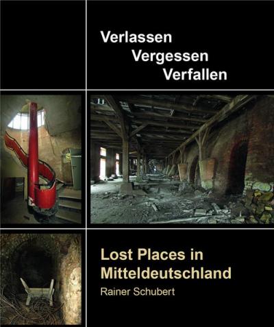 Lost Places in Mitteldeutschland 