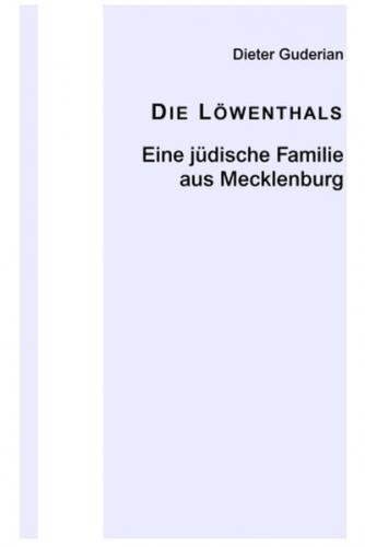 Die Löwenthals - Eine jüdische Familie aus Mecklenburg 