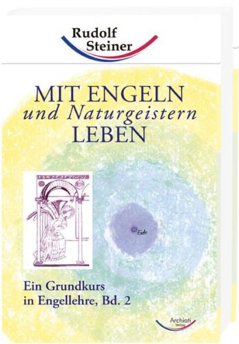Mit Engeln und Naturgeistern leben 