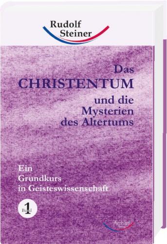 Das Christentum und die Mysterien des Altertums - Band Nr. 1 