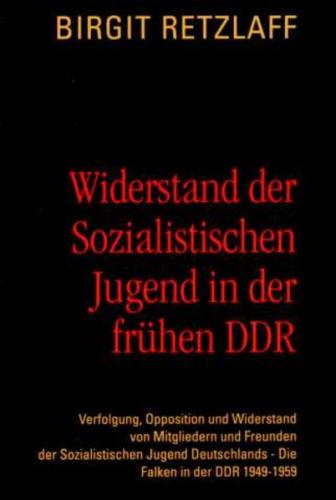 Widerstand der Sozialistischen Jugend in der frühen DDR 