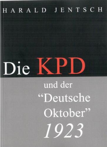 Die KPD und der "Deutsche Oktober" 1923 