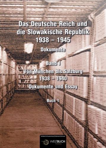 Das Deutsche Reich und die Slowakische Republik 1938 - 1945 