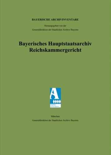 Bayerisches Hauptstaatsarchiv. Reichskammergericht Band 18. 