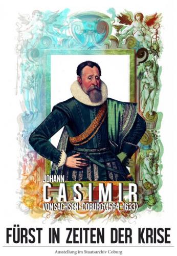 Fürst in Zeiten der Krise. Johann Casimir von Sachsen-Coburg (1564-1633) 