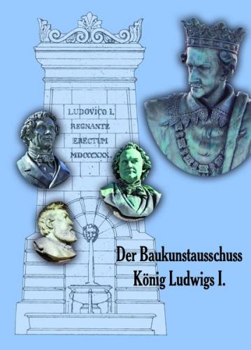 Der Baukunstausschuss König Ludwigs I. 