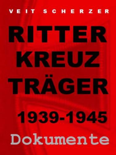 Ritterkreuzträger 1939-1945 - Dokumente 