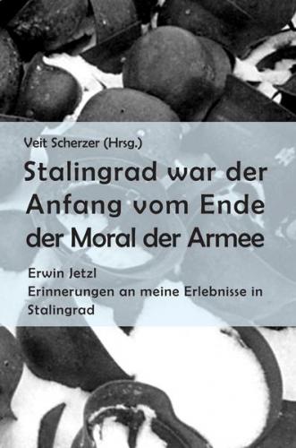 Stalingrad war der Anfang vom Ende der Moral der Armee 